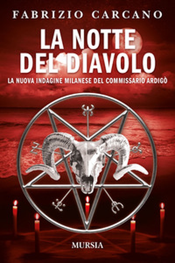 La notte del diavolo. La nuova indagine milanese del commissario Ardigò - Librerie.coop La notte del diavolo. La nuova indagine milanese del commissario Ardigò - Librerie.coop