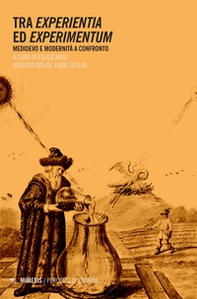 Tra experientia ed experimentum. Medioevo e modernità a confronto - Librerie.coop
