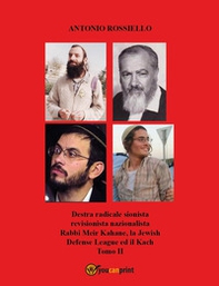 Destra radicale sionista revisionista nazionalista Rabbi Meir Kahane, la Jewish Defense League ed il Kach - Vol. 2 - Librerie.coop