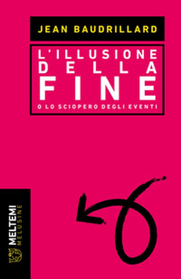 L'illusione della fine o Lo sciopero degli eventi - Librerie.coop