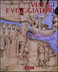 Viaggi e viaggiatori mel Medioevo - Librerie.coop