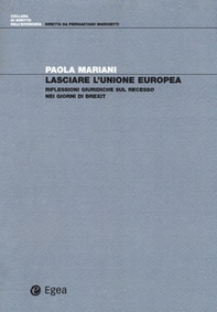 Lasciare l'Unione Europea. Riflessioni giuridiche sul recesso nei giorni di Brexit - Librerie.coop