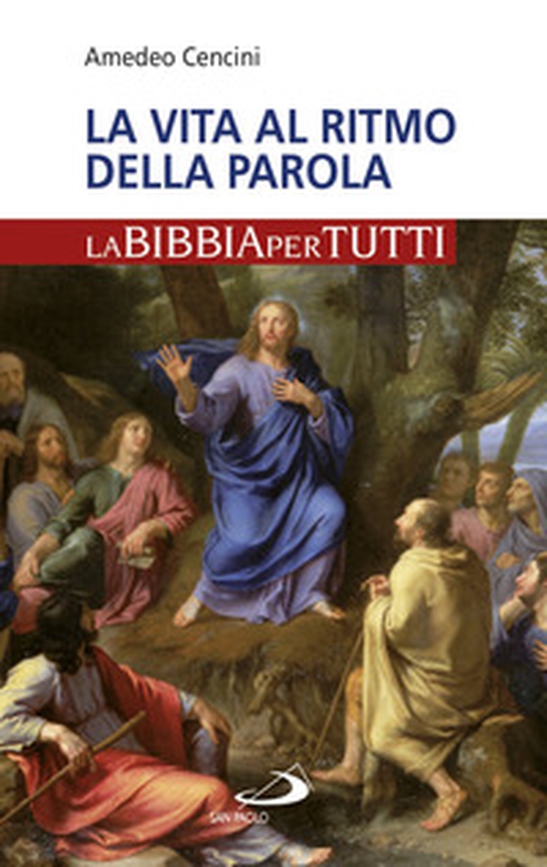 La vita al ritmo della Parola. La Bibbia per tutti - Librerie.coop La vita al ritmo della Parola. La Bibbia per tutti - Librerie.coop