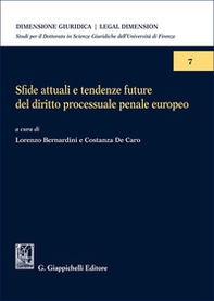 Sfide attuali e tendenze future del diritto processuale penale europeo - Librerie.coop