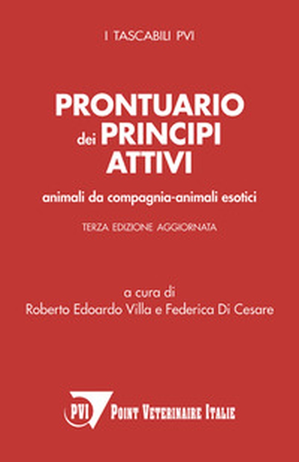Prontuario dei principi attivi. Animali da compagnia - animali esotici - Librerie.coop