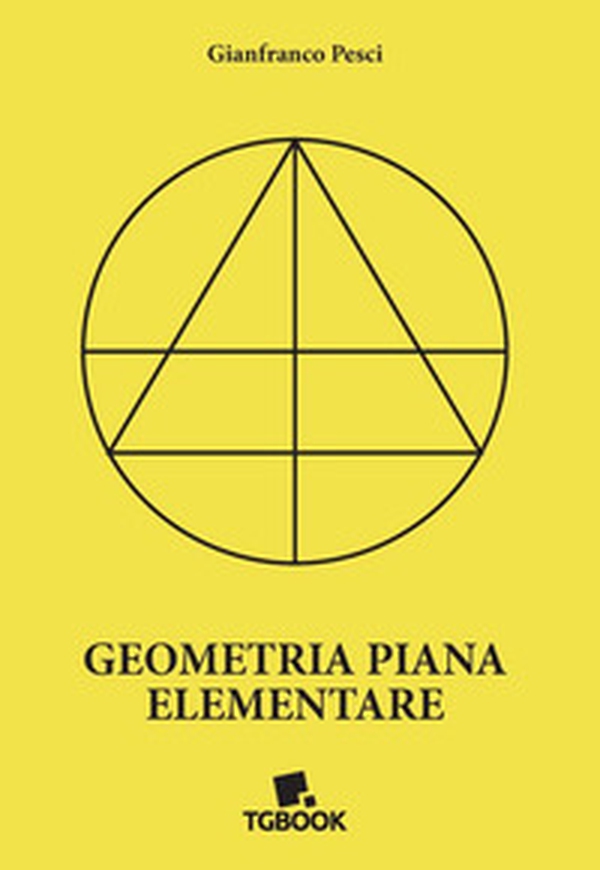 Geometria piana elementare - Librerie.coop Geometria piana elementare - Librerie.coop