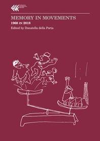 Memory in movements. 1968 in 2018 - Librerie.coop Memory in movements. 1968 in 2018 - Librerie.coop
