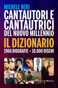 Cantautori e cantautrici del nuovo millennio. Il dizionario - Librerie.coop