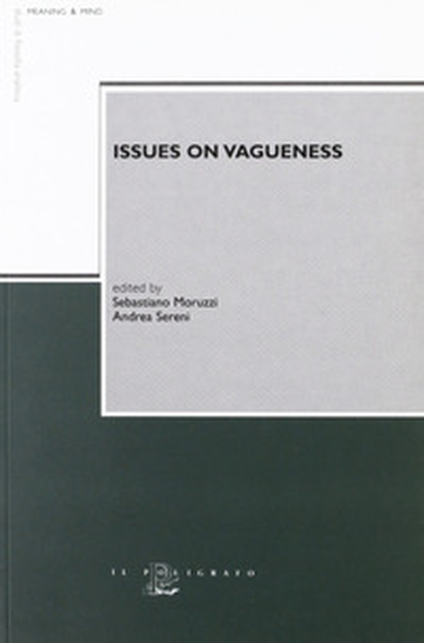 Issues of vagueness. Proceedings of the second Bologna Workshop - Librerie.coop Issues of vagueness. Proceedings of the second Bologna Workshop - Librerie.coop