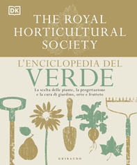 L'enciclopedia del verde. La scelta delle piante, la progettazione e la cura di giardino, orto e frutteto - Librerie.coop L'enciclopedia del verde. La scelta delle piante, la progettazione e la cura di giardino, orto e frutteto - Librerie.coop