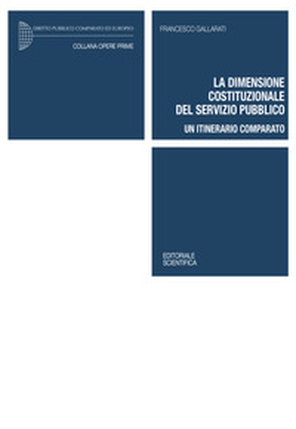 La dimensione costituzionale del servizio pubblico. Un itinerario comparato - Librerie.coop La dimensione costituzionale del servizio pubblico. Un itinerario comparato - Librerie.coop