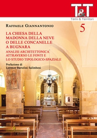 La chiesa della Madonna della Neve o delle Concanelle a Bugnara. Analisi architettonica attraverso le fonti e lo studio tipologico-spaziale - Librerie.coop