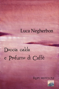 Doccia calda e profumo di caffè - Librerie.coop