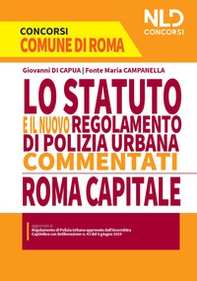 Lo Statuto e il nuovo regolamento di polizia urbana commentati. Concorso Roma Capitale - Librerie.coop Lo Statuto e il nuovo regolamento di polizia urbana commentati. Concorso Roma Capitale - Librerie.coop