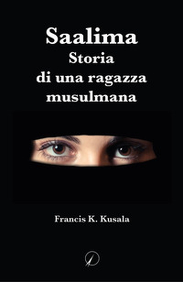 Saalima. Storia di una ragazza musulmana - Librerie.coop Saalima. Storia di una ragazza musulmana - Librerie.coop