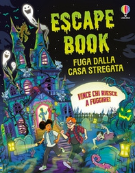 Fuga dalla casa stregata. Escape book - Librerie.coop