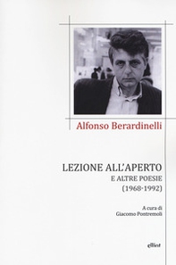 Lezione all'aperto e altre poesie (1968-1992) - Librerie.coop Lezione all'aperto e altre poesie (1968-1992) - Librerie.coop