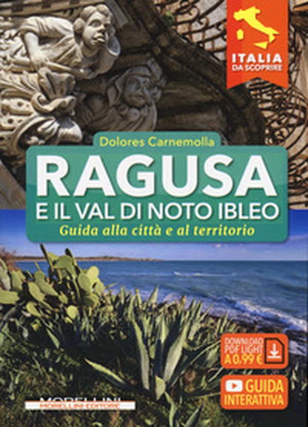 Ragusa e il Val di Noto Ibleo. Guida alla città e al territorio - Librerie.coop Ragusa e il Val di Noto Ibleo. Guida alla città e al territorio - Librerie.coop