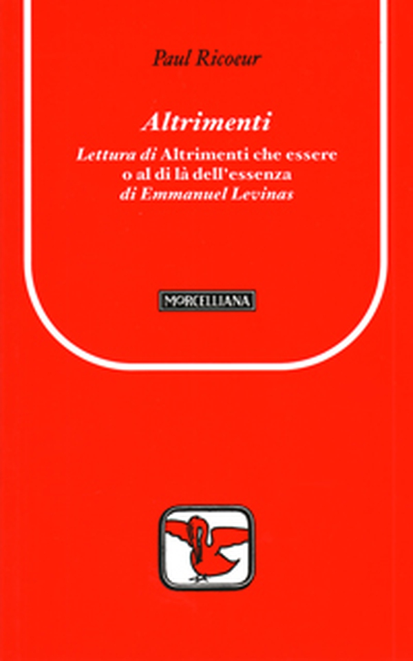 Altrimenti. Lettura di «Altrimenti che essere o al di là dell'essenza» di Emmanuel Levinas - Librerie.coop Altrimenti. Lettura di «Altrimenti che essere o al di là dell'essenza» di Emmanuel Levinas - Librerie.coop