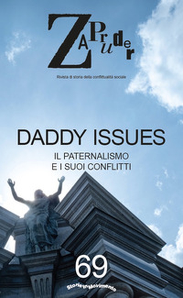 Zapruder. Rivista di storia della conflittualità sociale - Vol. 69 - Librerie.coop