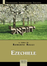 Ezechiele. Versione interlineare in italiano - Librerie.coop