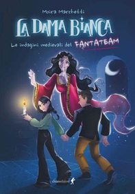 La dama bianca. Le indagini medievali del Fantateam - Librerie.coop La dama bianca. Le indagini medievali del Fantateam - Librerie.coop