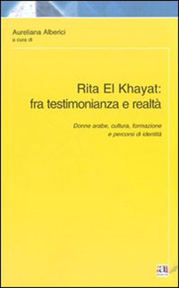Rita El Khayat: fra testimonianza e realtà - Librerie.coop Rita El Khayat: fra testimonianza e realtà - Librerie.coop