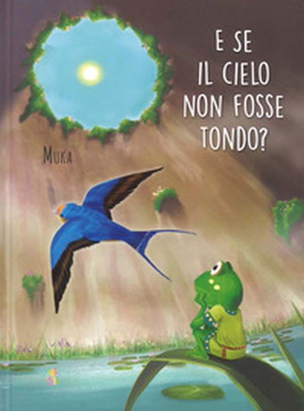 E se il cielo non fosse tondo? - Librerie.coop E se il cielo non fosse tondo? - Librerie.coop
