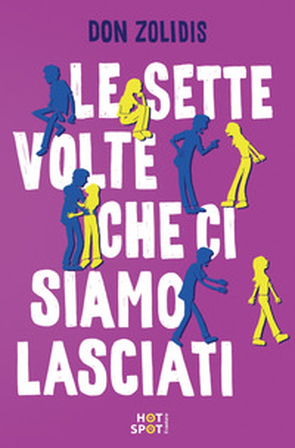 Le sette volte che ci siamo lasciati - Librerie.coop Le sette volte che ci siamo lasciati - Librerie.coop