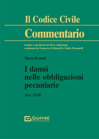 I danni nelle obbligazioni pecuniarie. Art. 1224 c.c. - Librerie.coop I danni nelle obbligazioni pecuniarie. Art. 1224 c.c. - Librerie.coop