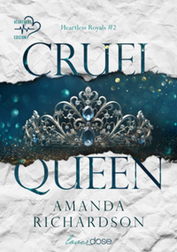 Cruel Queen. Heartless Royals - Vol. 2 - Librerie.coop Cruel Queen. Heartless Royals - Vol. 2 - Librerie.coop