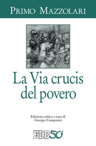 La via crucis del povero - Librerie.coop La via crucis del povero - Librerie.coop
