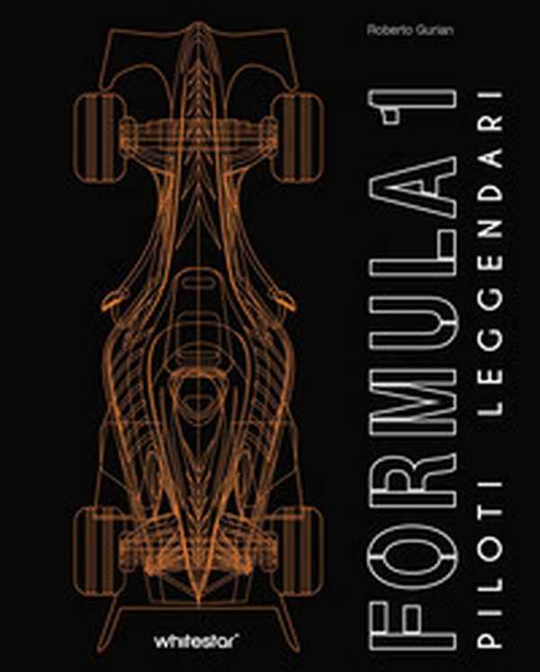 Formula 1. Piloti leggendari - Librerie.coop Formula 1. Piloti leggendari - Librerie.coop