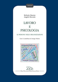 Lavoro e psicologia. Le persone nelle organizzazioni - Librerie.coop