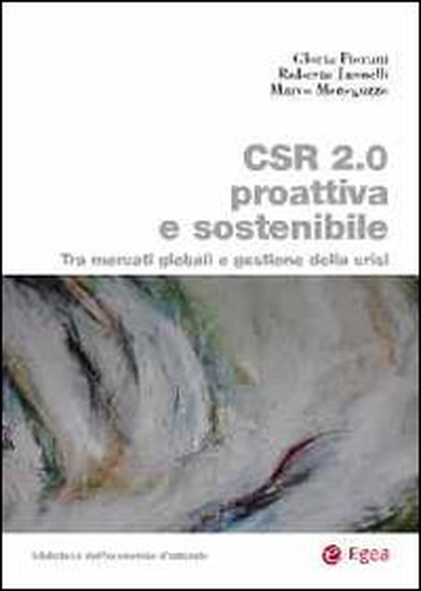 CSR 2.0 proattiva e sostenibile. Tra mercati globali e gestione della crisi - Librerie.coop