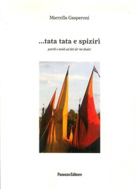 ...Tata tata e sprizirì. Paroli e modi ad doi de mi dialet - Librerie.coop