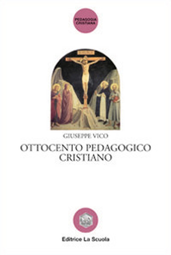 Ottocento pedagogico cristiano - Librerie.coop Ottocento pedagogico cristiano - Librerie.coop