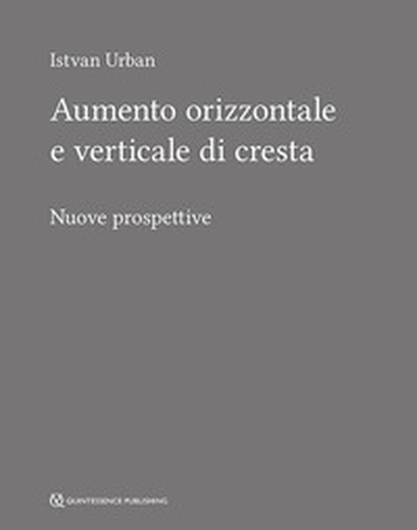 Aumento orizzontale e verticale di cresta. Nuove prospettive - Librerie.coop Aumento orizzontale e verticale di cresta. Nuove prospettive - Librerie.coop