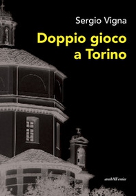 Doppio gioco a Torino - Librerie.coop