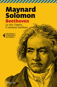 Beethoven. La vita, l'opera, il romanzo familiare - Librerie.coop