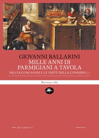 Mille anni di parmigiani a tavola - Vol. 1 - Librerie.coop