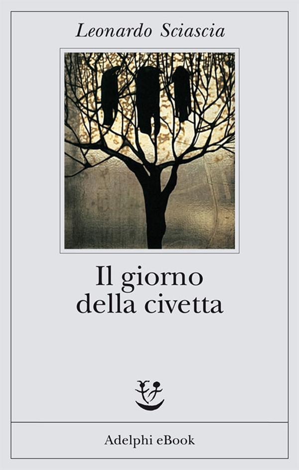 Il giorno della civetta - Librerie.coop Il giorno della civetta - Librerie.coop