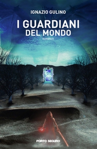 I guardiani del mondo - Librerie.coop
