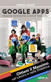 Servizio Google Apps: Trucchi Fantastici e Dove Trovarli - Librerie.coop Servizio Google Apps: Trucchi Fantastici e Dove Trovarli - Librerie.coop
