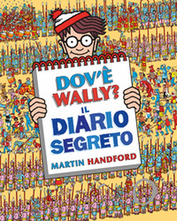 Dov'è Wally? Il diario segreto - Librerie.coop Dov'è Wally? Il diario segreto - Librerie.coop