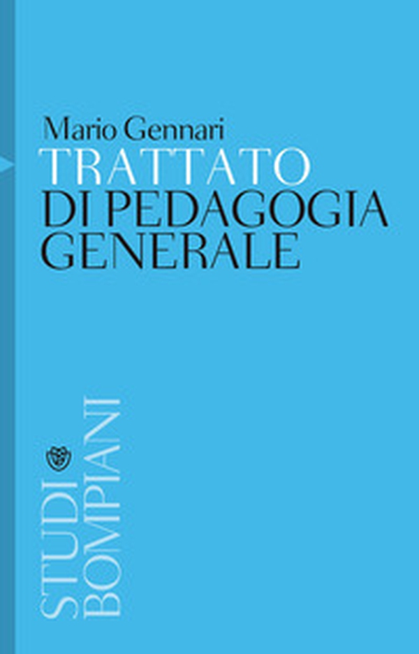 Trattato di pedagogia generale - Librerie.coop Trattato di pedagogia generale - Librerie.coop