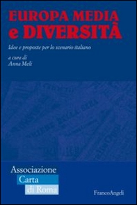 Europa media e diversità. Idee e proposte per lo scenario italiano - Librerie.coop