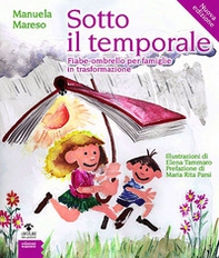 Sotto il temporale. Fiabe-ombrello per famiglie in trasformazione - Librerie.coop