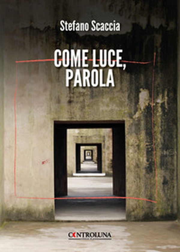 Come luce, parola - Librerie.coop Come luce, parola - Librerie.coop