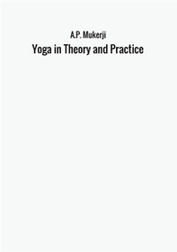Yoga in theory and practice - Librerie.coop